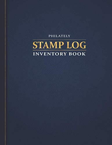 Stamp Collection Log Book: Record, Organize & Catalog Stamps, Logbook for Stamp Collectors, Journal to Record Values & Collection Prices