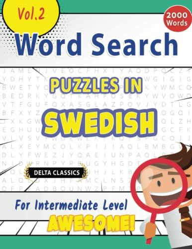 WORD SEARCH PUZZLES IN SWEDISH FOR INTERMEDIATE LEVEL - AWESOME! VOL.2 - DELTA CLASSICS (Delta Classics Word Searches)