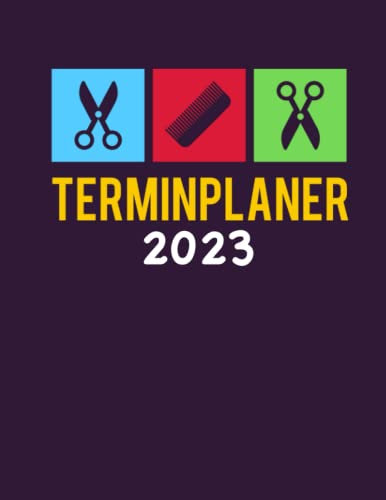 Terminplaner 2023: Terminbuch Friseur Salon mit viertelstündiger Einteilung für Termine | 1 Seite pro Tag mit 4 Spalten | Tagesplaner Januar bis Dezember 2023 | Von 7.00 Uhr bis 20.00 Uhr