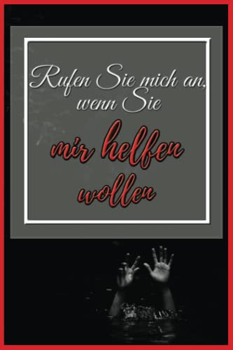 Rufen Sie mich an, wenn Sie mir helfen wollen: Schreiben Sie Ihr Problem auf und lassen Sie das Buch an einem öffentlichen Ort liegen, und die Lösung wird zu Ihnen kommen
