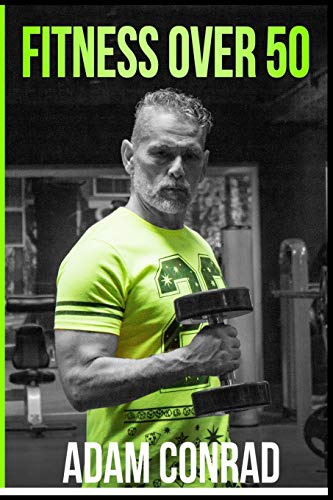 Fitness Over 50: the Workout Routine and Meal Plan of Champions