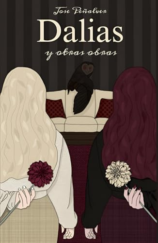 Dalias y otras obras: Teatro y narrativa