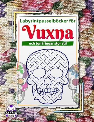 Labyrintpusselböcker för vuxna och tonåringar stor stil: Sockerskallepussel och spel för skoj och avkoppling: Hjärngymnastik för vuxna