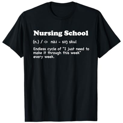 Nursing School - Fun Definition, Funny Future Nurse Gift T-Shirt