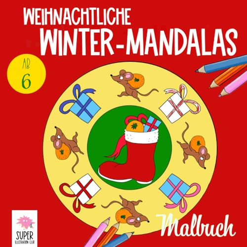 Weihnachtliche Wintermandalas:: kreativ entspannen mit klassischen und lustigen Weihnachtsmotiven für Kinder ab 6 Jahren