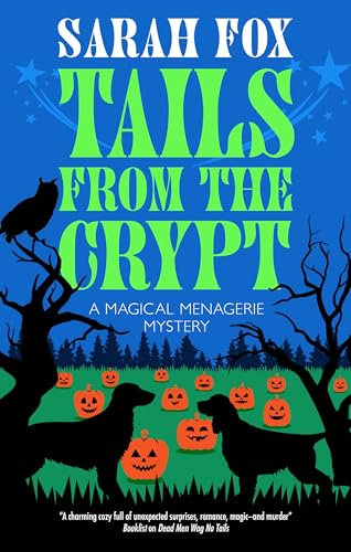 Tails from the Crypt (Magical Menagerie Mysteries Book 3)