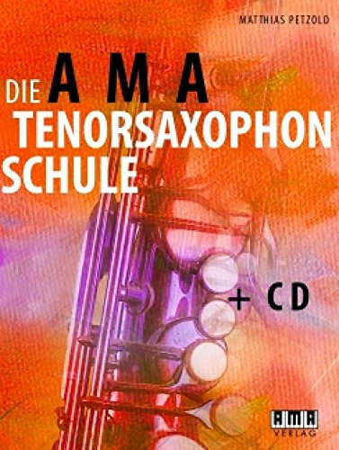 Ama Tenorsaxophonschule. Tenorsaxophon