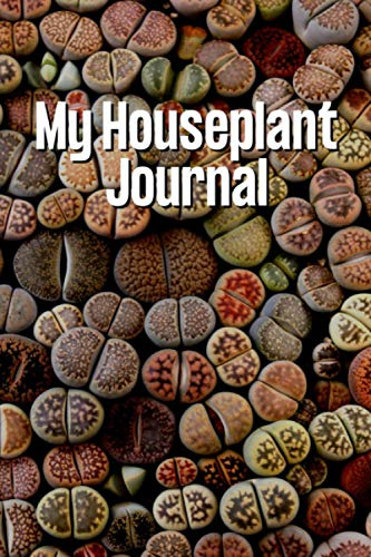 My Houseplant Journal: Lithops Daily Bullet Journal, Watering and Care Habit tracker