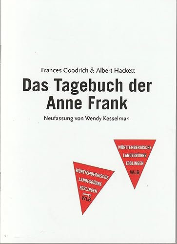 Programmheft Frances Godrich / Albert Hackett DAS TAGEBUCH DER ANNE FRANK Premiere 30. Juni 2017 Schauspielhaus Spielzeit 2016 / 2017