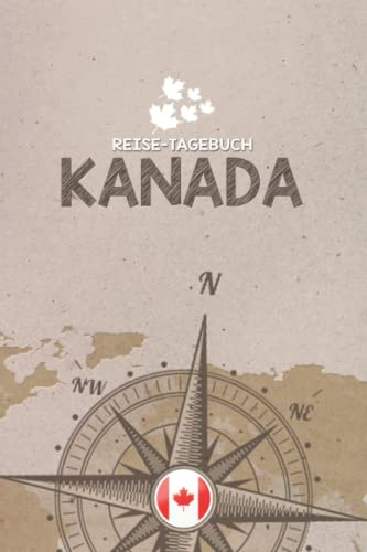 Reisetagebuch Kanada: Urlaubstagebuch | Reise Tagebuch zum Selberschreiben | Platz für 54 Reisetage | Geschenk für Reise | Notizbuch | 118 Seiten