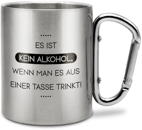 Es ist kein Alkohol wenn man es aus einer Tasse trinkt | Edelstahl-Trinkbecher mit Karabinerhaken | Geschenkidee | 330 ml | Becher | Camping | Vereine | Silber