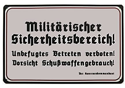 Blechschild 30 x 20 cm Warnschild: Militärischer Sicherheitsbereich! Unbefugtes Betreten verboten ! Schußwaffengebrauch ! - Deko7
