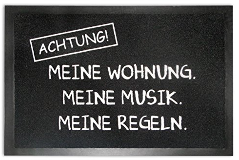 Achtung Fußmatte Meine Musik. Meine Wohnung. Meine Regeln.