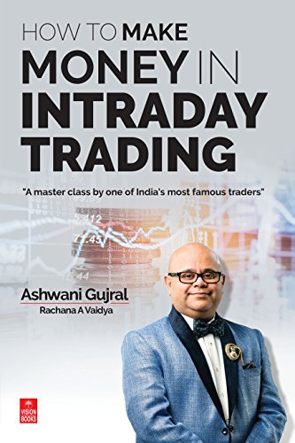 How to Make Money in Intraday Trading: A master class by one of India's most famous traders (English Edition)