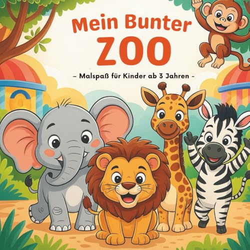 Mein bunter Zoo, Malbuch Zootiere, Erste Malvorlagen Tiere, Beschäftigungsbuch 3 Jahre: Malspaß für Kinder ab 3 Jahren – Süße Tiere mit großen Flächen zum Ausmalen