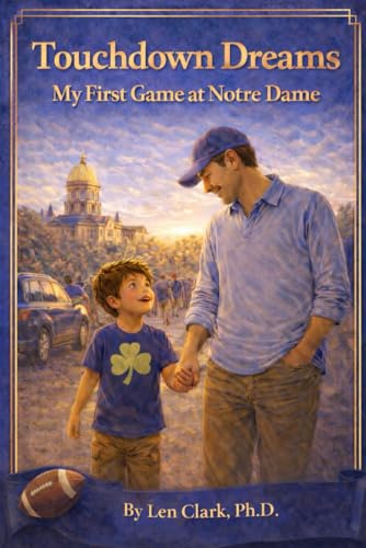 Touchdown Dreams: My First Game at Notre Dame (My First Notre Dame Game)