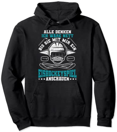 Alle Denken I Would Nice Eishockey-Spieluhr Eishockey Pullover Hoodie