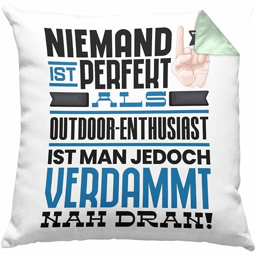 Trendation Outdoor-Enthusiast Geschenk Kissen mit Füllung 40x40 Lustige Geschenkidee für Outdoor-Enthusiast Geburtstag Niemand Ist Perfekt Aber Als Outdoor-Enthusiast Ist Man Nah Dran (Grün)