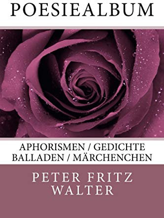 Poesiealbum: Aphorismen / Gedichte / Balladen / Maerchenchen (Deutsche Schriften 11)