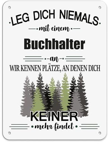 Berufe Blech-Schild - Leg dich niemals mit einem Buchhalter an - Lustiges Geschenk Büro, Job, Arbeit, Kollegen, Freunde, Metall-Poster - Querformat A5