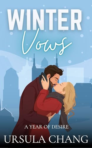 Winter Vows: A Steamy Billionaire Boss Romance About Healing, Desire, and the Power of Starting Over [Novella] (A Year of Desire)