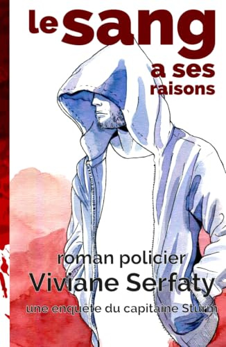 Le sang a ses raisons Roman policier: Une enquête du capitaine Thomas Sturm - t. 3