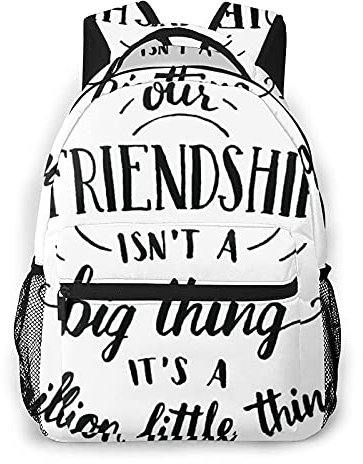 Yaxinduobao Laptop-Rucksack mit Aufschrift Our Friendship Isn't A Big Thing It's A Million Little Things, Handlettering und Kalligraphie, motivierendes Zitat, Tagesrucksack, College, Büchertasche,
