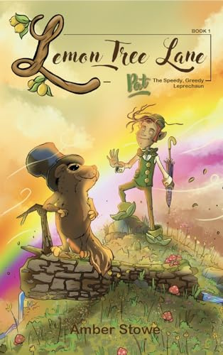 Pat: The Speedy, Greedy Leprechaun: Lemon Tree Lane, Book 1