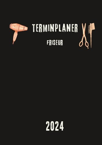 Terminplaner 2024 Friseur: Friseur kalender 2024 1 Woche auf 2 Seiten mit Zeit,1 woche 2 seiten 15min | Tagesplaner Januar bis Dezember 2024 | ... mit Uhrzeiten 7 bis 21h Tag | Datum, Din A4.