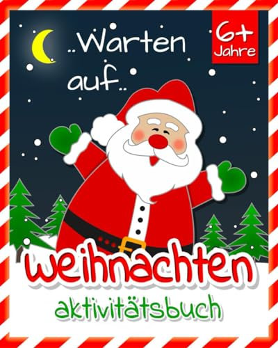 Warten auf Weihnachten Aktivitätsbuch: ür Kinder ab 6+ Jahre | Weihnachten Rätselbuch |Schatten-Matching Spiel | Labyrinth Rätsel | Malbuch |