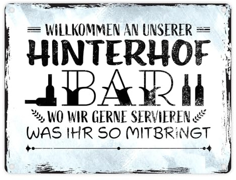 Willkommen an unserer Hinterhofbar Metallschild in 15x20 cm mit lustigem Spruch wo wir gerne servieren was ihr so mitbringt für den Garten Terrasse Balkon Feiern und Partys oder