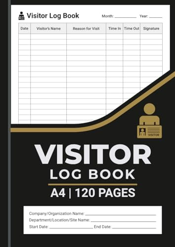Visitor Log Book: Visitors Book Sign In and Out | For Office, Workplace, School, Hospital, Hotel and More | A4 Paper | 120 Pages