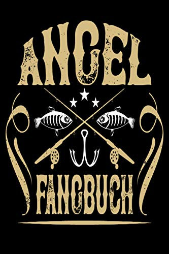 Angel Fangbuch: Fangbuch für Angler !!! 108 Seiten zum Erfassen Ihrer Fänge, Bild, Fischart, Länge uvm. Fischen Buch Köder Angeln Logbuch Fangen ... Notizbuch selbst eintragen. Gold Fisch Angel