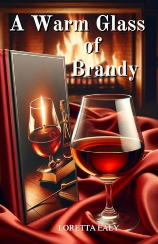 A Warm Glass of Brandy