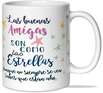 TAZA IDEAL PARA REGALOS PARA AMIGAS ESPECIALES | TAZA CON MENSAJE DE MATERIAL CERÁMICO Y DE 350ML | TazaLas buenas Amigas son como las estrellas, aunque no siempre se ven Sabes que están ahí