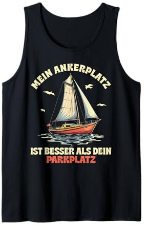 Lustige und witzige Segeln Geschenke Segel Boot Segler Tank Top