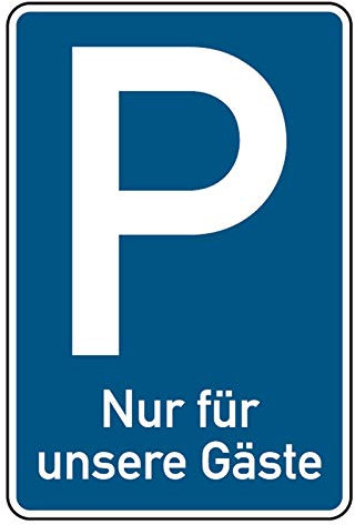 Parkplatzschild Nur für unsere Gäste Aluminium 420 x 630 mm Parkplatz Schild Alu