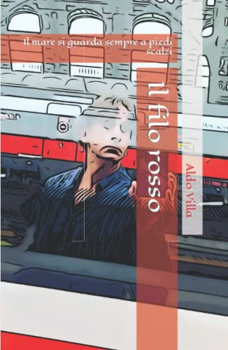 Il filo rosso: Il mare si guarda sempre a piedi scalzi