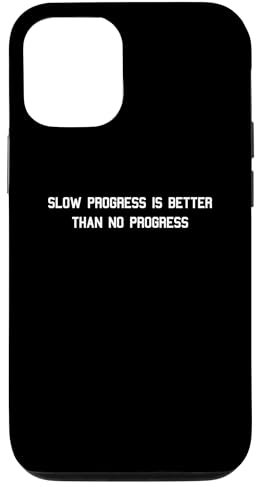 Progressi lenti sono meglio di nessun progresso Custodia per iPhone 12/12 Pro