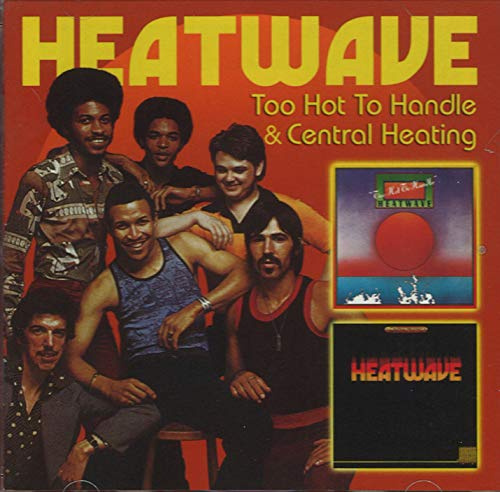 Too Hot to Handle / Central Heating
