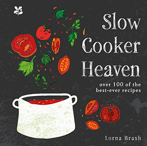 Slow Cooker Heaven: Over 100 of the Best-Ever Recipes (English Edition)