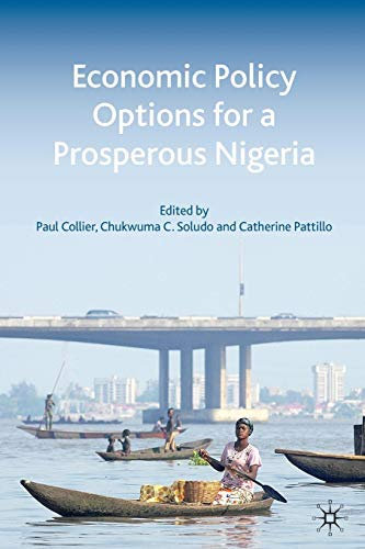 [(Economic Policy Options for a Prosperous Nigeria )] [Author: Paul Collier] [Jun-2008]
