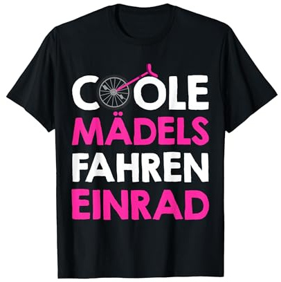 Coole Mädels Fahren Einrad Spruch Einradfahrerin Mädchen T-Shirt