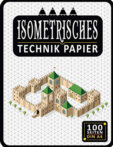 Isometrisches Zeichnen Din A4 100 Sleiten | Dreiecknetzpapier | Isometriepapier | Isometrie 3D-Zeichenblock | Isometrieblock Technik Papier: ... Millimeterpapier-Notizbuch (Ref-27)