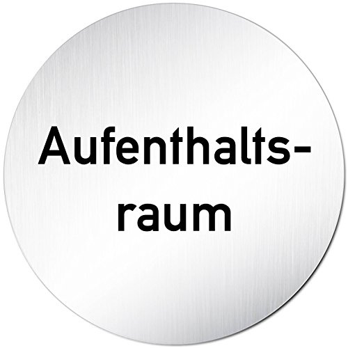 Türschilder24 XXL Türschild • Ø 100 mm • Schild Aufenthaltsraum • aus Aluminium Vollmaterial • geschliffene Edelstahloptik • 100% Made in Germany