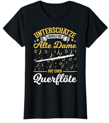 Unterschätze niemals eine alte Dame mit einer Querflöte T-Shirt