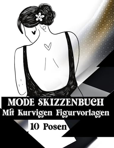 Mode Skizzenbuch mit Kurvigen Figurvorlagen: Modedesign Skizzenbuch mit weiblichen, kurvigen Modelle in 10 verschiedenen Posen zum Zeichnen von Kleidung für Modedesigner, Anfänger und Erfahrene