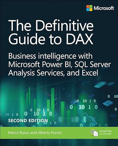 Definitive Guide to DAX, The: Business intelligence for Microsoft Power BI, SQL Server Analysis Services, and Excel (Business Skills) (English Edition)