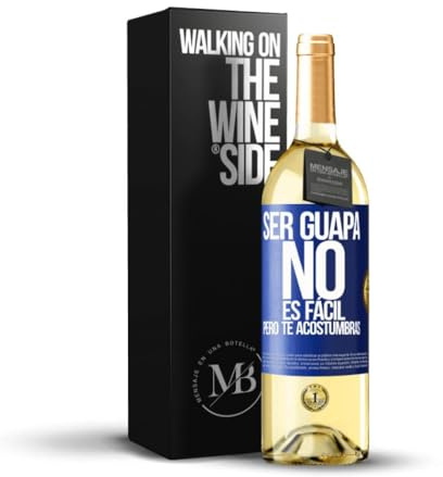 «Ser guapa no es fácil pero te acostumbras» Mensaje en una Botella. Vino Blanco Premium Verdejo Joven + Gift Box. Etiqueta Azul PERSONALIZABLE
