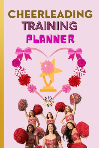 cheerleading training planner for cheerleaders: Get your exercise and workouts planned and monitor your performance everyday